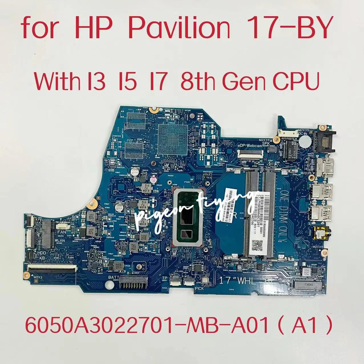 HP ĺ 17  Ʈ , 6050A3022701-MB-A01 κ, I3 I5 I7 8  CPU UMA DDR4 L32627--601 L32627--001